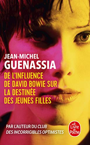 De l'influence de David Bowie sur la destinee des jeunes filles: roman (Le livre de poche, 35407) von Livre de Poche