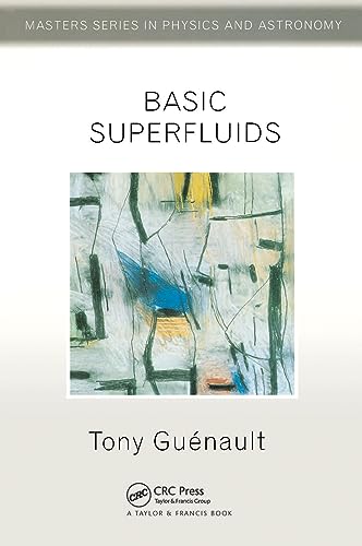 Basic Superfluids (Master's Series in Physics and Astronomy)