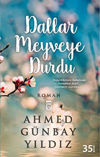 Dallar Meyveye Durdu Dallar Meyveye Durdu