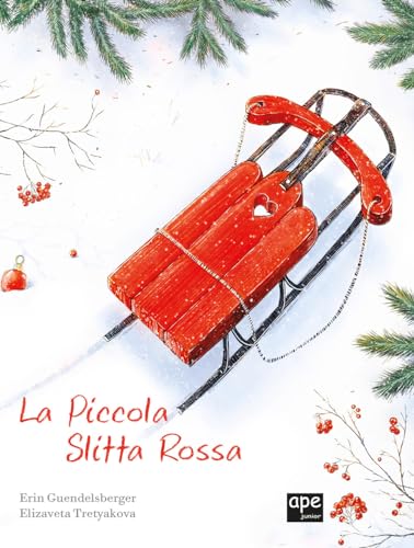 La piccola slitta rossa. Ediz. a colori (Albi illustrati) von Ape Junior