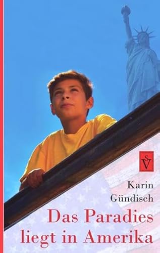Das Paradies liegt in Amerika (Siebenbürgische Kinder- und Jugendbücher) von Schiller Verlag