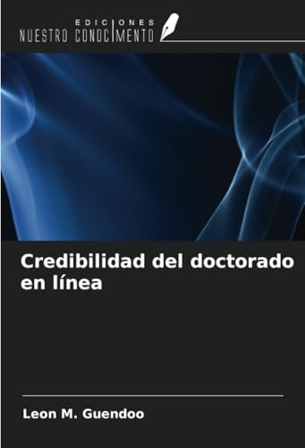 Credibilidad del doctorado en línea von Ediciones Nuestro Conocimiento