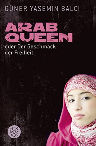 ArabQueen: oder Der Geschmack der Freiheit von FISCHER Taschenbuch