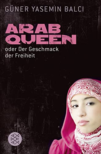 ArabQueen: oder Der Geschmack der Freiheit