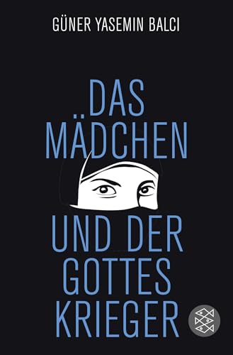 Das Mädchen und der Gotteskrieger von FISCHER Taschenbuch