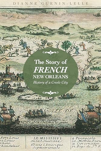The Story of French New Orleans: History of a Creole City von University Press of Mississippi