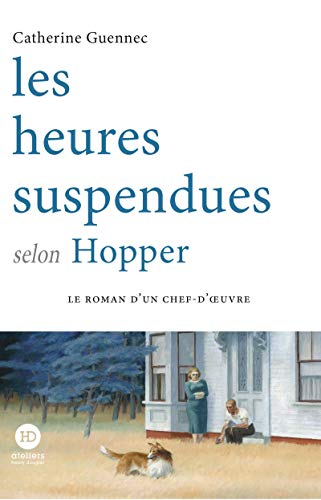 Les heures suspendues selon Hopper von HENRY DOUGIER