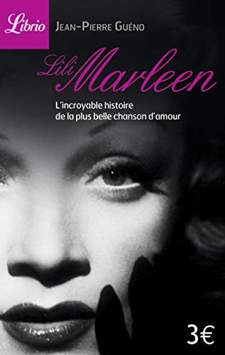 Lili Marleen: L'incroyable histoire de la plus belle chanson d'amour von J'AI LU