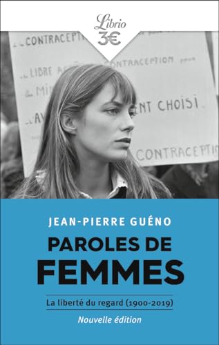 Paroles de femmes: La liberté du regard (1900-2019) von J'AI LU