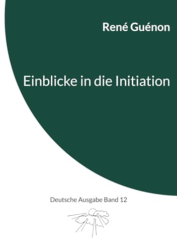 Einblicke in die Initiation: Deutsche Ausgabe Band 12