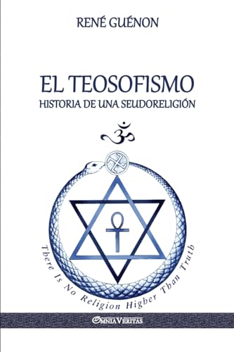 El Teosofismo: Historia de una seudoreligión