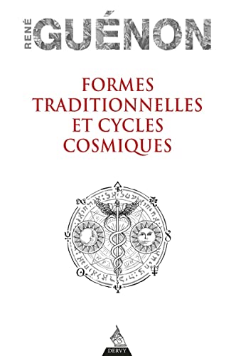 Formes traditionnelles et Cycles cosmiques von DERVY