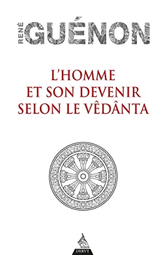 L'homme et son devenir selon le Vêdânta von DERVY