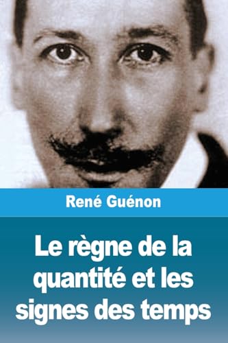 Le règne de la quantité et les signes des temps Le règne de la quantité et les signes des temps von Prodinnova