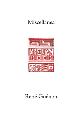 Miscellanea (Collected Works of Rene Guenon)