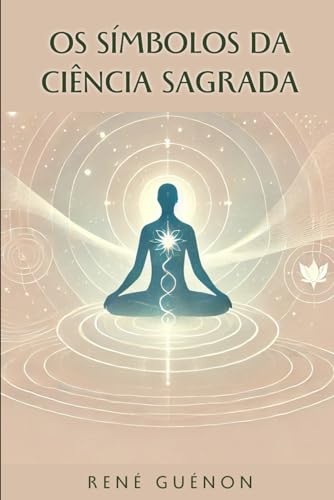 Os símbolos da ciência sagrada von Independently published