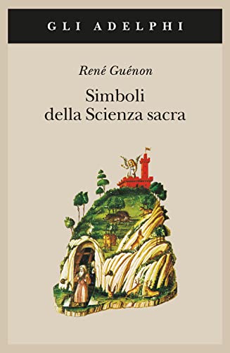 Simboli della scienza sacra (Gli Adelphi) von Adelphi