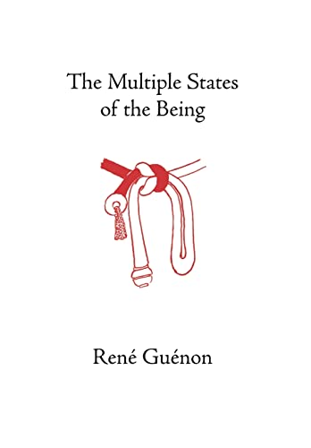 The Multiple States of the Being (Collected Works of Rene Guenon)