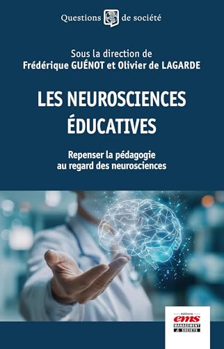 Les neurosciences éducatives: Repenser la pédagogie au regard des neurosciences Les neurosciences éducatives: Repenser la pédagogie au regard des neurosciences von EMS GEODIF