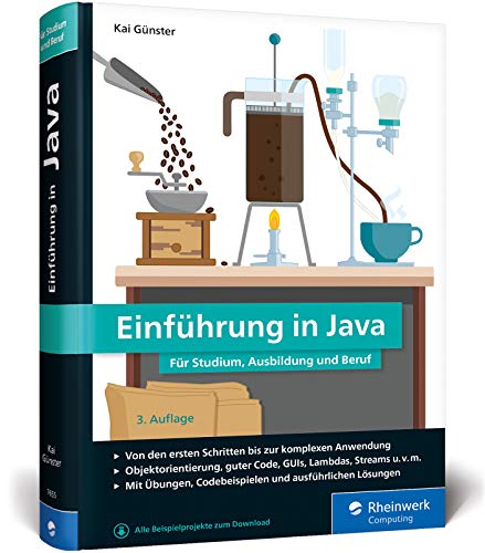 Einführung in Java: Ideal für Studium, Ausbildung und Beruf. Sprachgrundlagen inkl. objektorientierter Programmierung und mehr von Rheinwerk Verlag GmbH