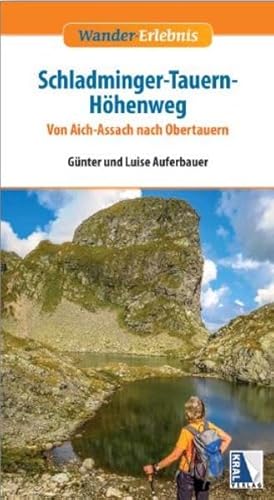 Schladminger-Tauern-Höhenweg: Von Aich-Assach nach Obertauern (Wander-Erlebnis)