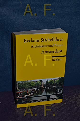 Reclams Städteführer Amsterdam: Architektur und Kunst