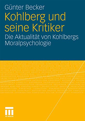 Kohlberg und seine Kritiker: Die Aktualität von Kohlbergs Moralpsychologie von VS Verlag für Sozialwissenschaften