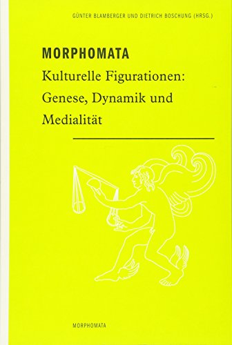 Morphomata. Kulturelle Figurationen: Genese, Dynamik und Medialität