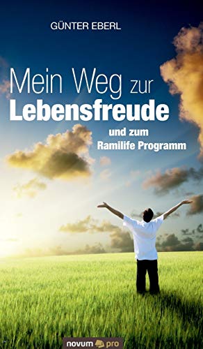 Mein Weg zur Lebensfreude: und zum Ramilife Programm