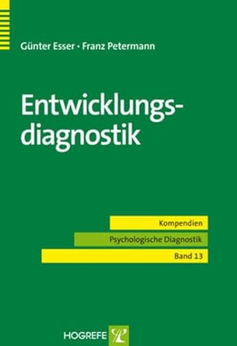Entwicklungsdiagnostik (Kompendien Psychologische Diagnostik) von Hogrefe Verlag GmbH + Co.