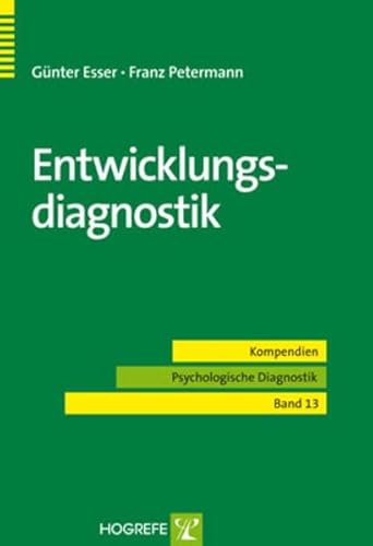 Entwicklungsdiagnostik (Kompendien Psychologische Diagnostik)