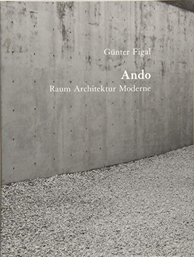 Günter Figal – Ando: Raum, Architektur, Moderne