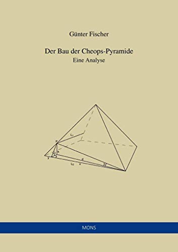 Der Bau der Cheops-Pyramide: Analyse und Modellentwicklung: Eine Analyse