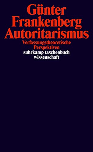 Autoritarismus: Verfassungstheoretische Perspektiven (suhrkamp taschenbuch wissenschaft)