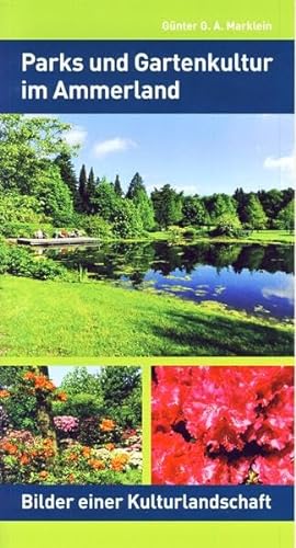 Parks und Gartenkultur im Ammerland. Bilder einer Kulturlandschaft von Isensee Verlag
