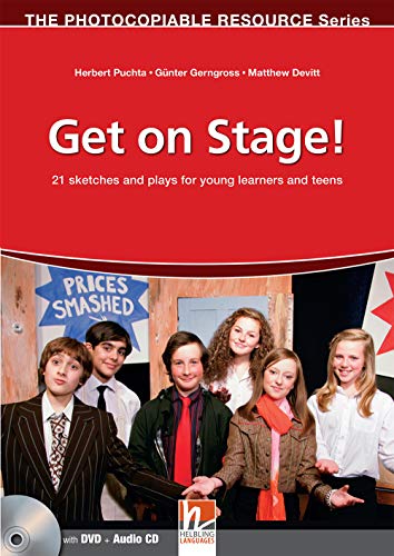 Get on Stage!: 21 sketches and plays for young learners and teens: 21 sketches and plays for young learners and teens, with DVD + Audio-CD (The Photocopiable Resource Series)