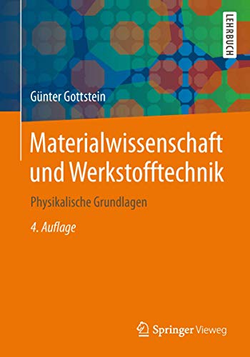 Materialwissenschaft und Werkstofftechnik: Physikalische Grundlagen (Springer-Lehrbuch) von Springer