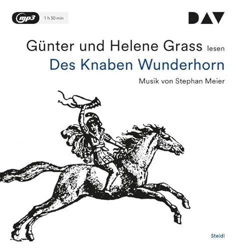 Des Knaben Wunderhorn: Lesung mit Musik mit Günter Grass u.a. (1 mp3-CD) (Günter Grass - die Autorenlesungen) von Der Audio Verlag, Dav