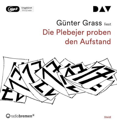 Die Plebejer proben den Aufstand: Ungekürzte Autorenlesung (1 mp3-CD) (Günter Grass - die Autorenlesungen) von Der Audio Verlag, Dav
