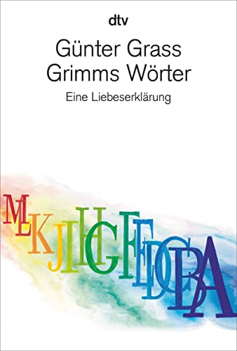 Grimms Wörter: Eine Liebeserklärung