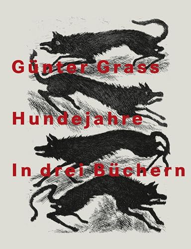 Hundejahre: Illustrierte Jubiläumsausgabe Hundejahre: Illustrierte Jubiläumsausgabe