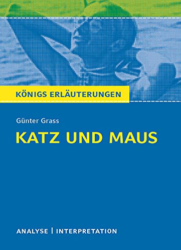 Katz und Maus von Günter Grass.: Textanalyse und Interpretation mit ausführlicher Inhaltsangabe und Abituraufgaben mit Lösungen (Königs Erläuterungen und Materialien, Band 162) von Bange C. GmbH