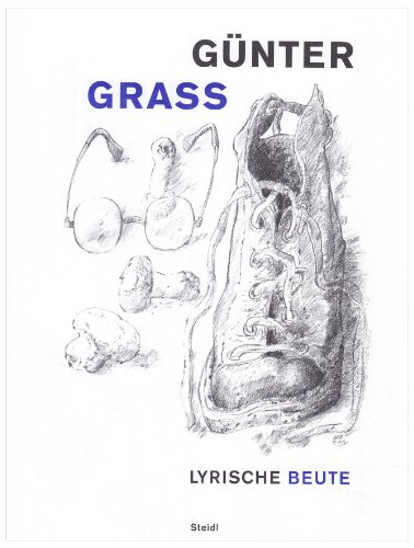 Lyrische Beute: Gedichte und Zeichnungen aus fünfzig Jahren Lyrische Beute: Gedichte und Zeichnungen aus fünfzig Jahren