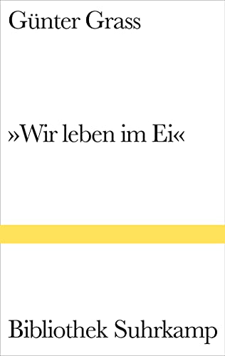 »Wir leben im Ei«: Geschichten aus fünf Jahrzehnten (Bibliothek Suhrkamp) von Suhrkamp Verlag AG