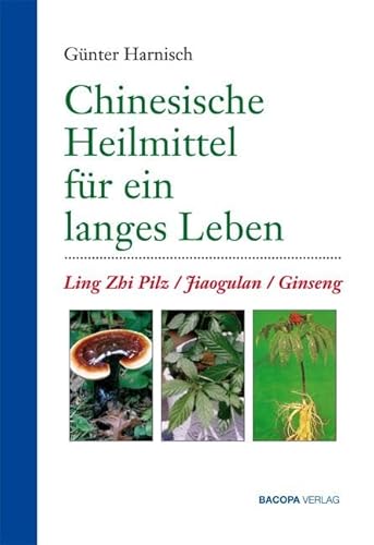 Chinesische Heilmittel für ein langes Leben.: Ling-Zhi, Jiaogulan, Ginseng Chinesische Heilmittel für ein langes Leben.: Ling-Zhi, Jiaogulan, Ginseng von Bacopa
