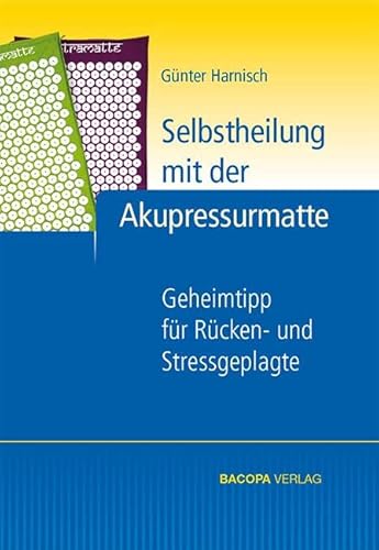 Selbstheilung mit der Akupressurmatte: Geheimtipp für Rücken- und Stressgeplagte