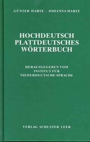 Hochdeutsch-Plattdeutsches Wörterbuch: 26.000 plattdeutsche Wörter und 2.000 Wendungen von Schuster Verlag