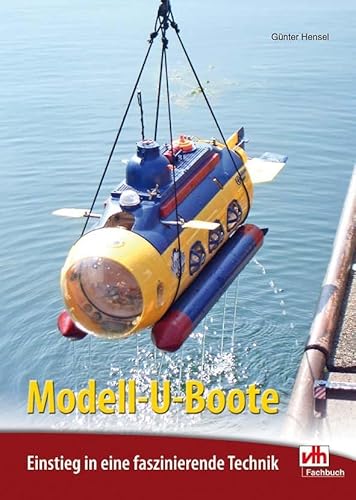 Modell-U-Boote: Einstieg in eine faszinierende Technik von VTH GmbH