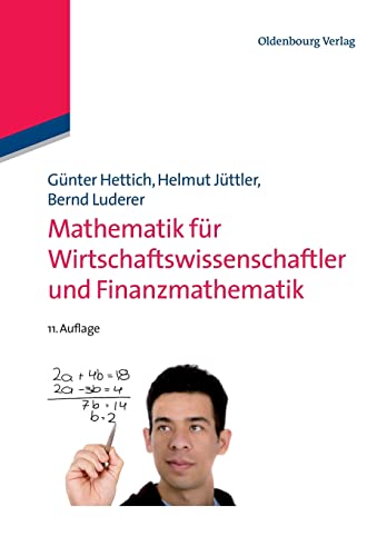 Mathematik für Wirtschaftswissenschaftler und Finanzmathematik: Mit Aufgaben und Lösungen