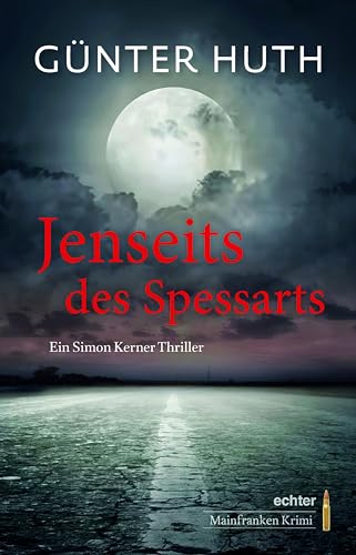 Jenseits des Spessarts: Ein Simon Kerner Thriller von Echter Verlag GmbH